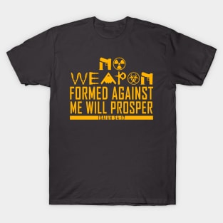 No Weapon Formed T-Shirt